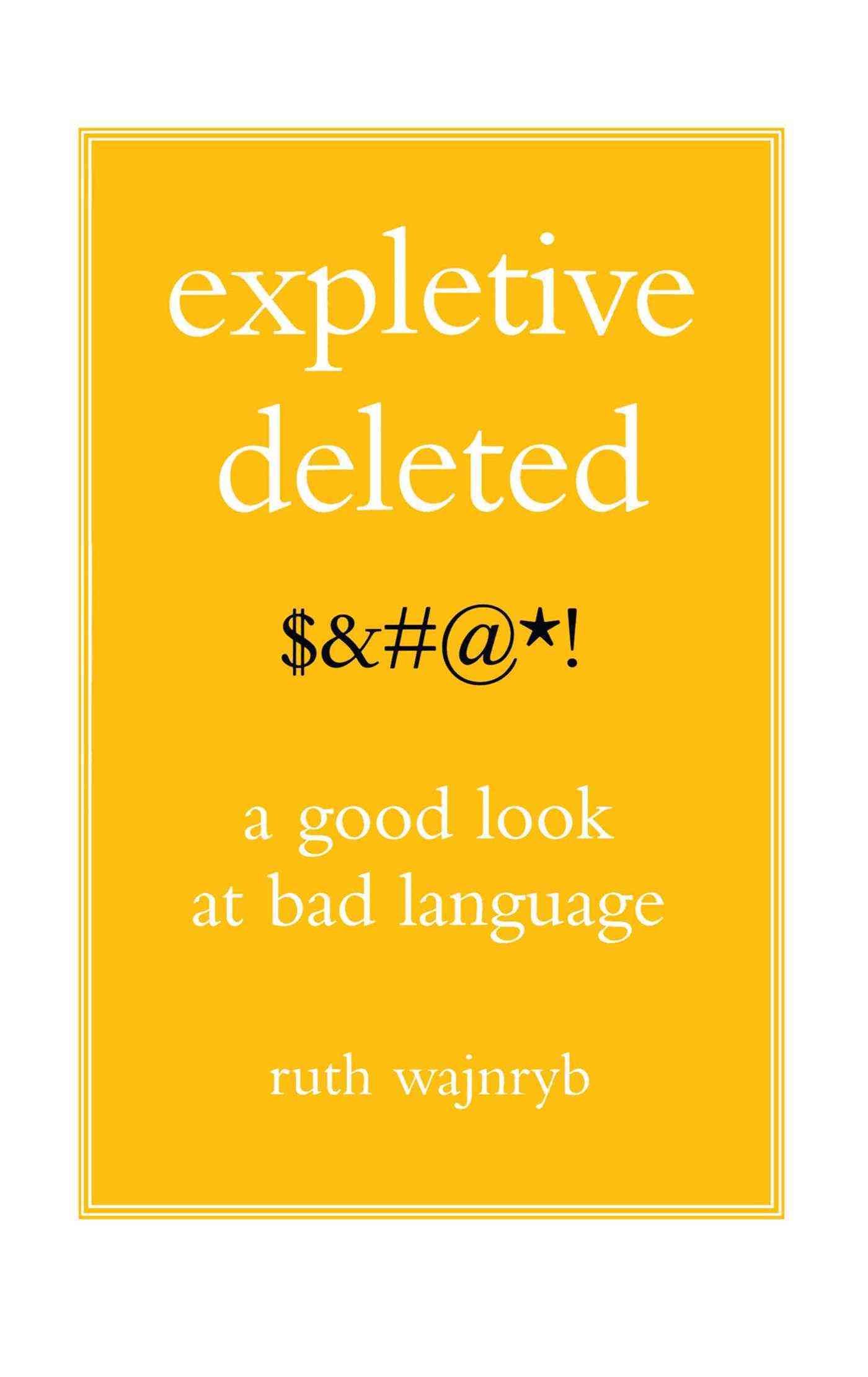 Expletive Deleted By Dr Ruth Wajnryb 9780743275262 (Paperback)