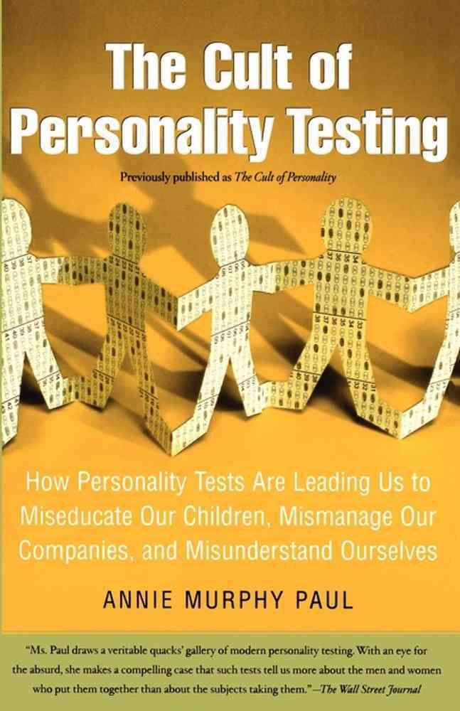 The Cult of Personality Testing By Murphy Annie Paul 9780743280723
