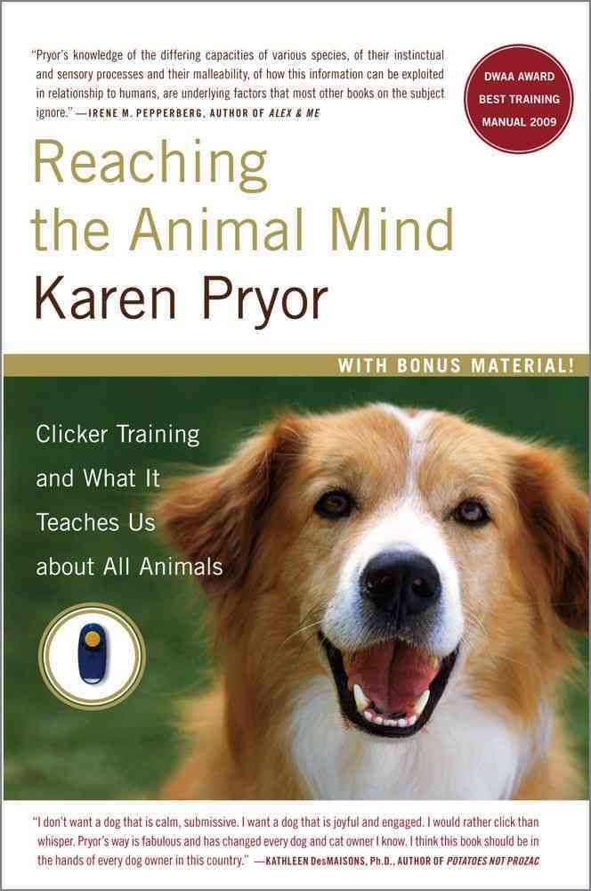 Reaching the Animal Mind By Karen Pryor 9780743297776 (Book)