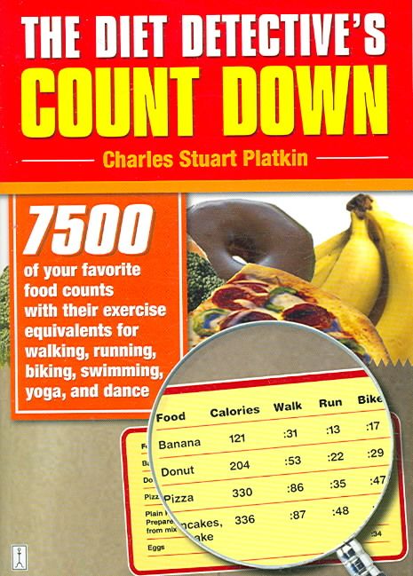 The Diet Detective's Count Down By Charles Stuart Platkin (Paperback)