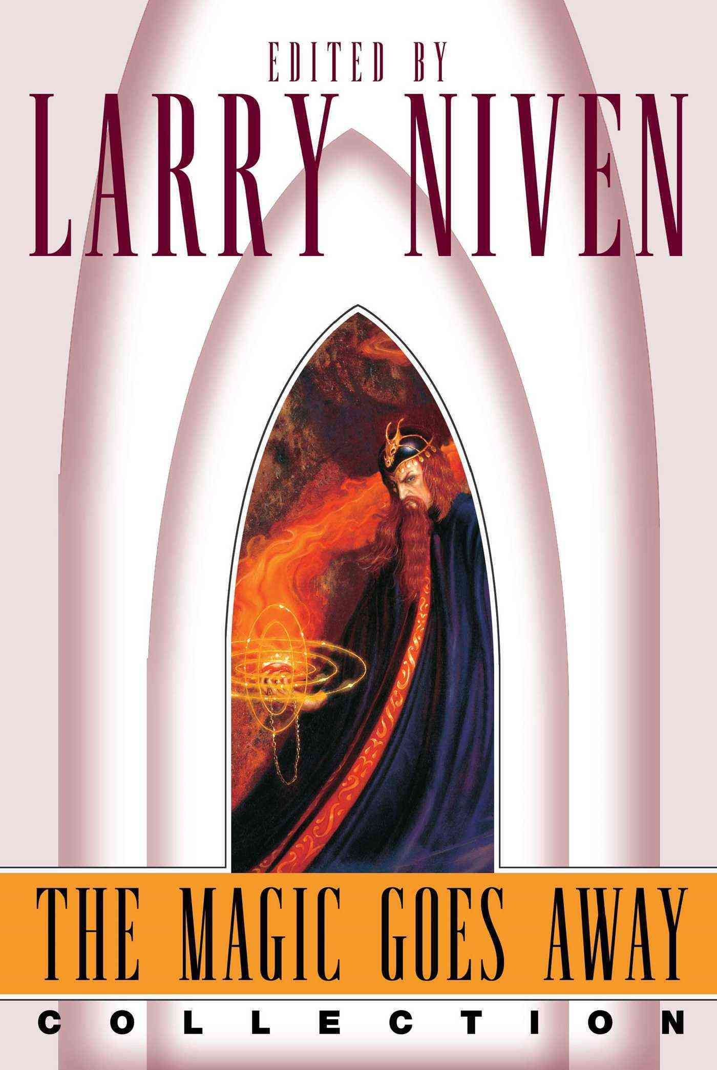 The Magic Goes Away Collection By Larry Niven 9780743416931