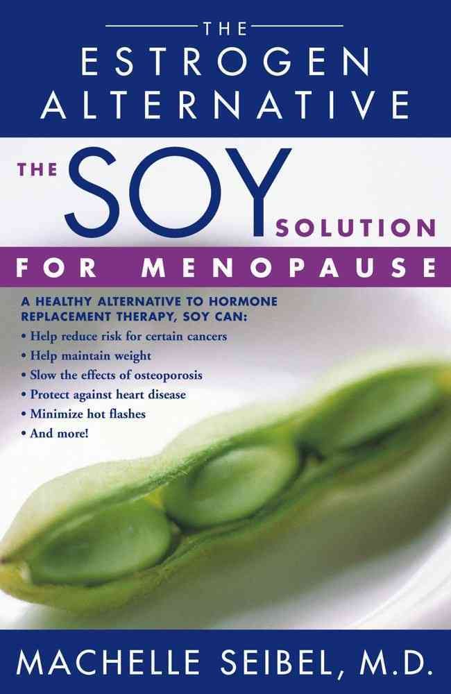The Soy Solution for Menopause: The Estrogen Alternative 9780743421522