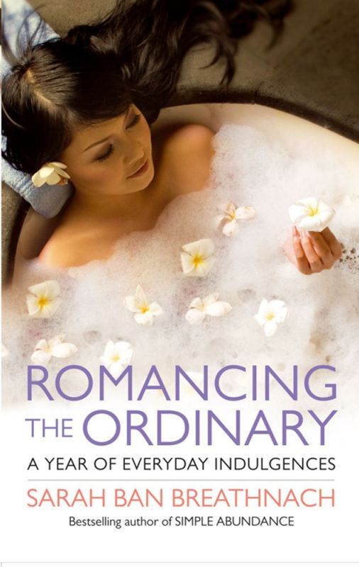 Romancing the Ordinary By Sarah Ban Breathnach 9780743428835
