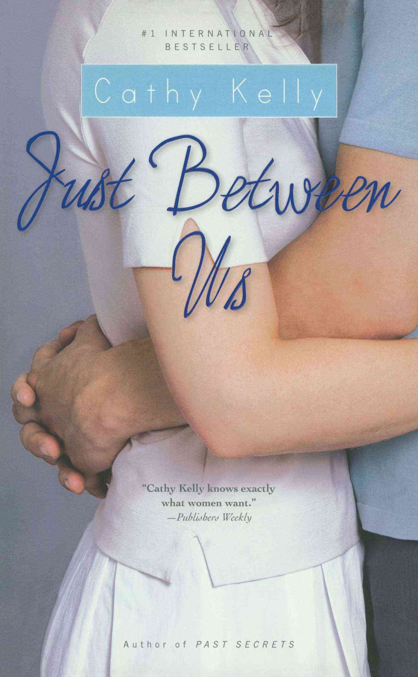Just Between Us By Cathy Kelly 9780743490269 (Book)