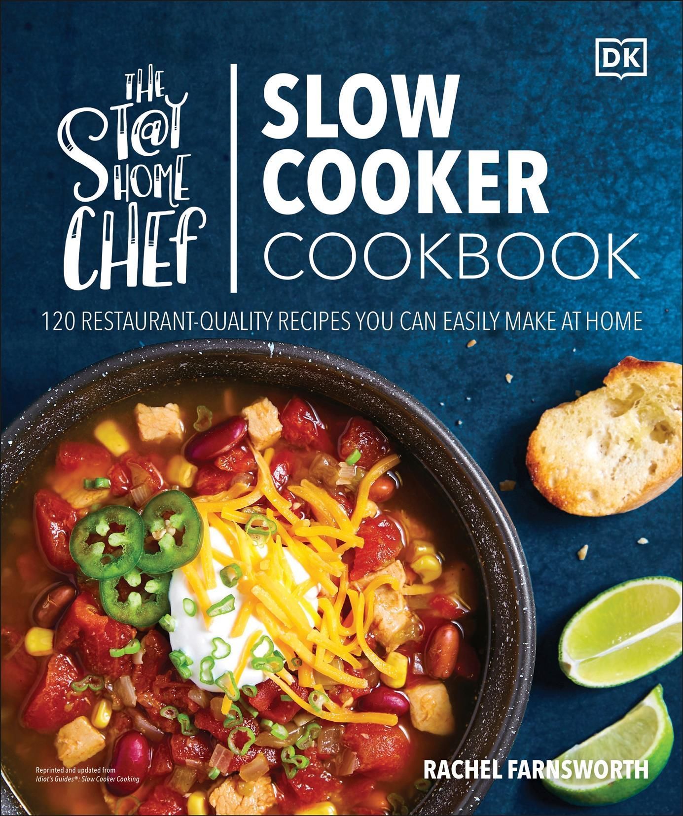 The St@y Home Chef Slow Cooker Cookbook By Rachel Farnsworth