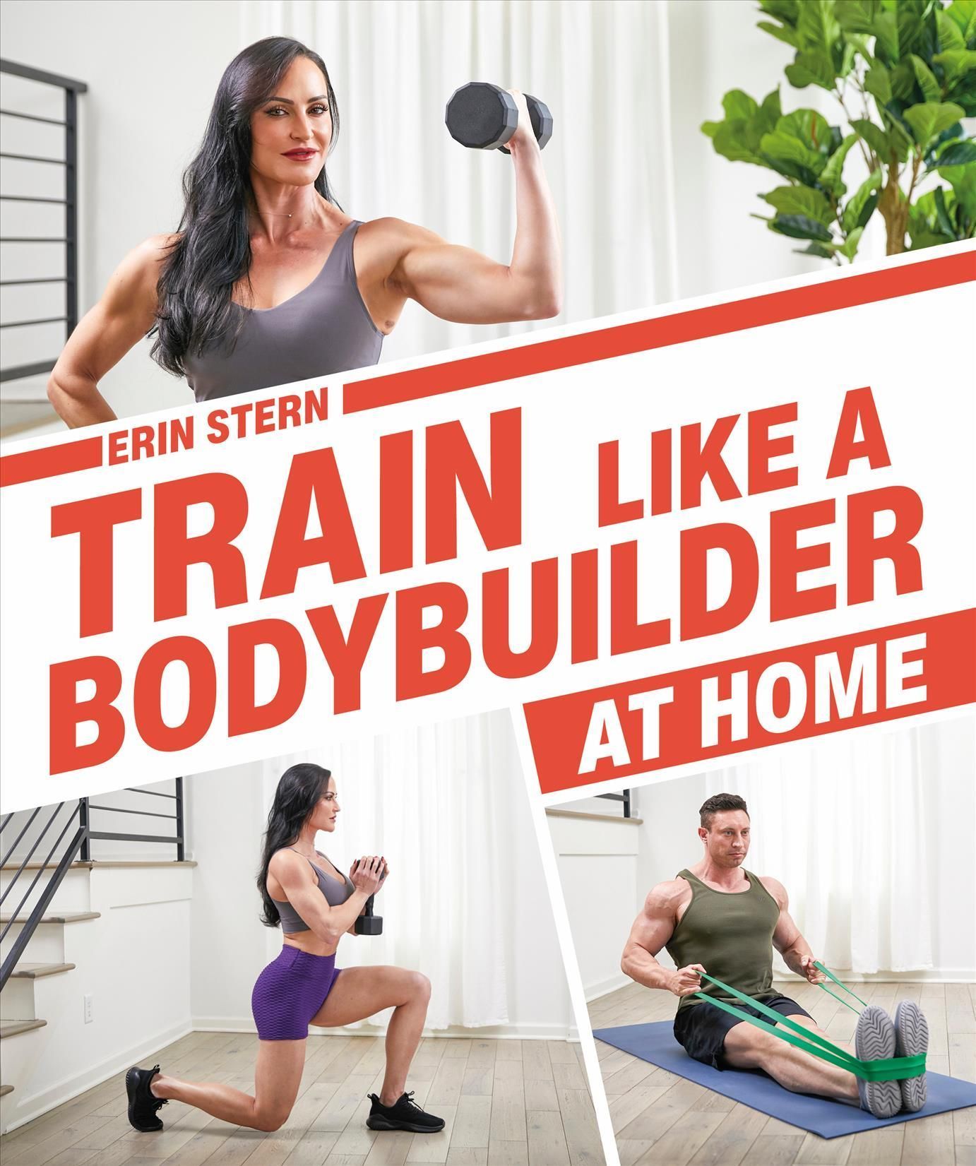 Train Like a Bodybuilder at Home By Erin Stern 9780744034905
