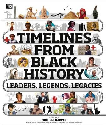 Timelines from Black History By DK 9780744039092 (Hardback)