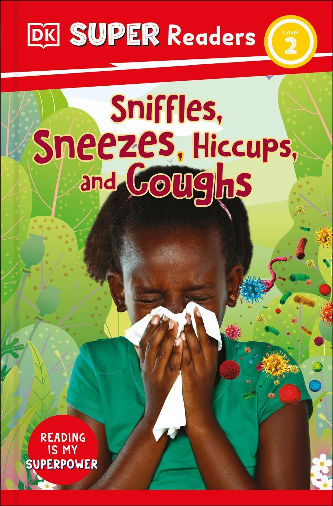 Sniffles, Sneezes, Hiccups, and Coughs By Penny Raife Durant
