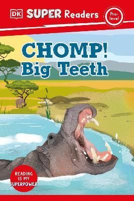 Chomp! Big Teeth 9780744071177 (Hardback)