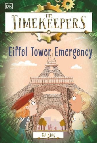 The Timekeepers: Eiffel Tower Emergency By SJ King 9780744080407