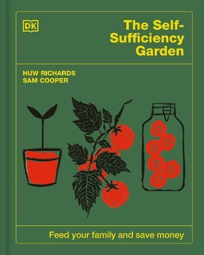 The Self-Sufficiency Garden By Huw Richards, Sam Cooper 9780744092394