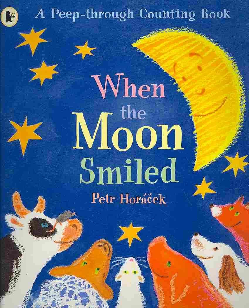 When the Moon Smiled By Petr Horácek 9780744570472 (Paperback)