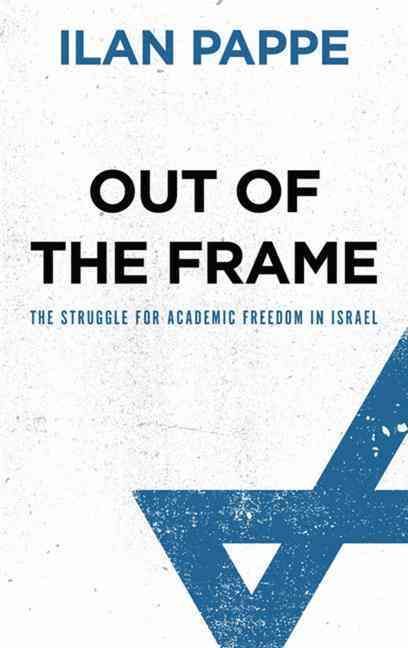 Out of the Frame By Ilan Pappé 9780745327259 (Paperback)