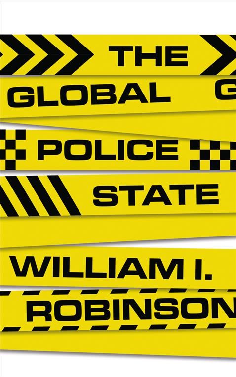 The Global Police State By William I. Robinson 9780745341644