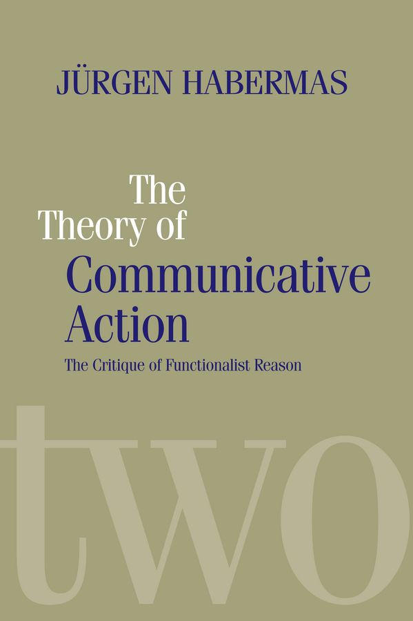 The Theory of Communicative Action By Jürgen Habermas 9780745607702