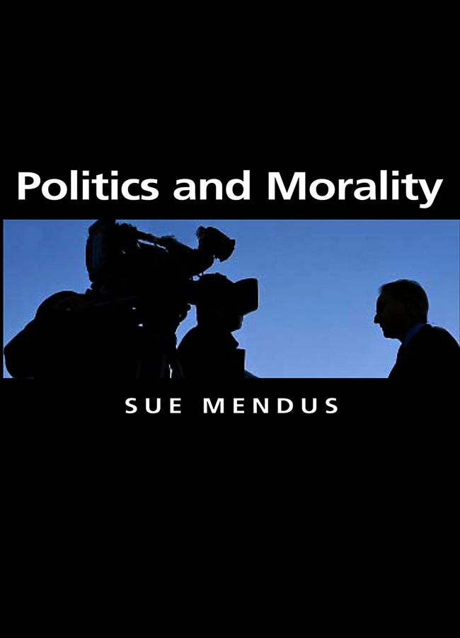 Politics and Morality By Susan Mendus 9780745629681 (Paperback)