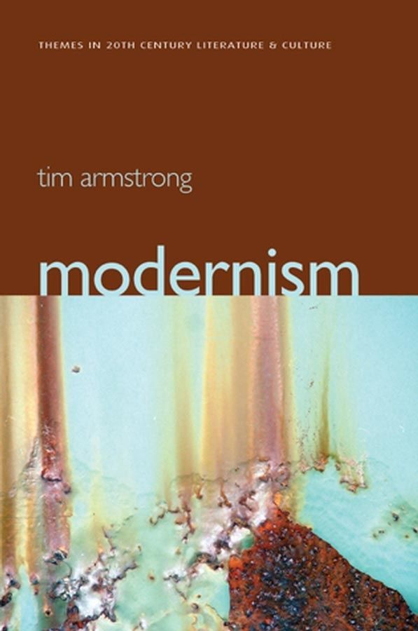 Modernism By Tim Armstrong 9780745629834 (Paperback)