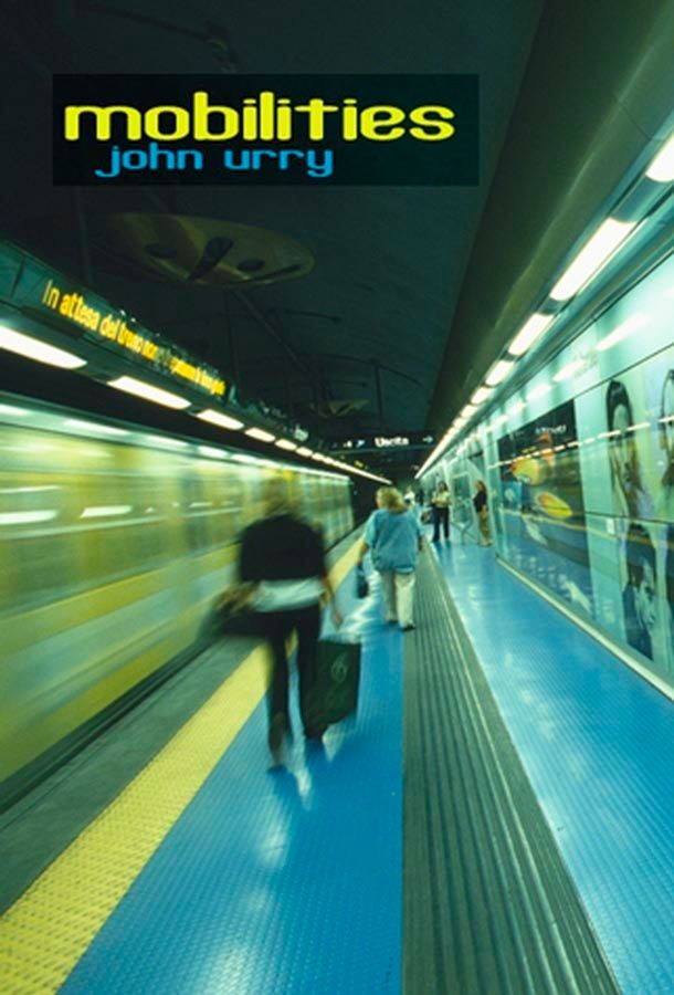 Mobilities By John Urry 9780745634197 (Paperback)