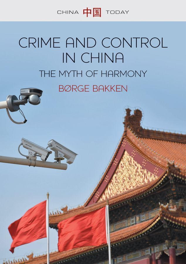 Crime and Control in China By Børge Bakken 9780745663180 (Paperback)