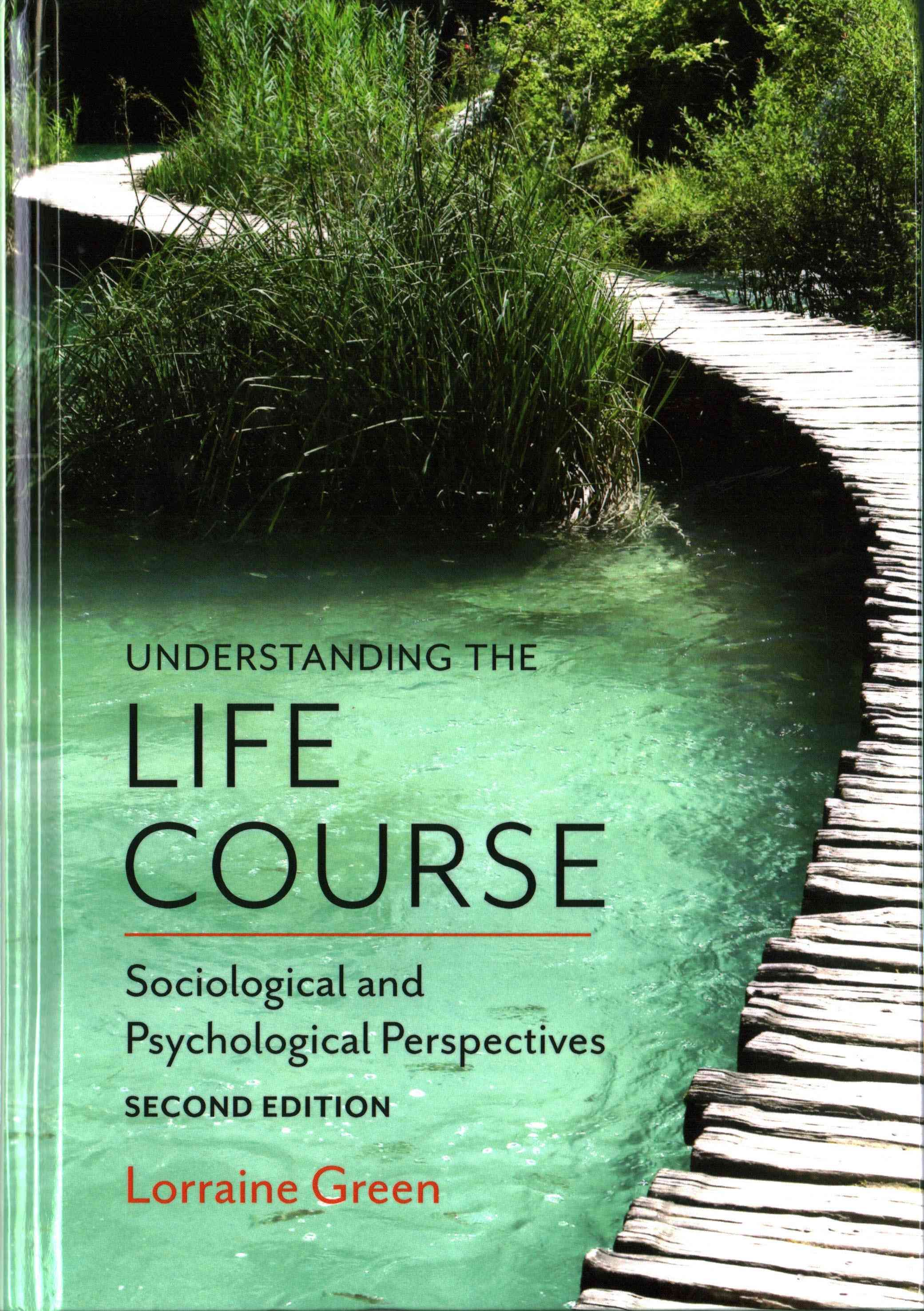 Understanding the Life Course By Lorraine Green 9780745697925
