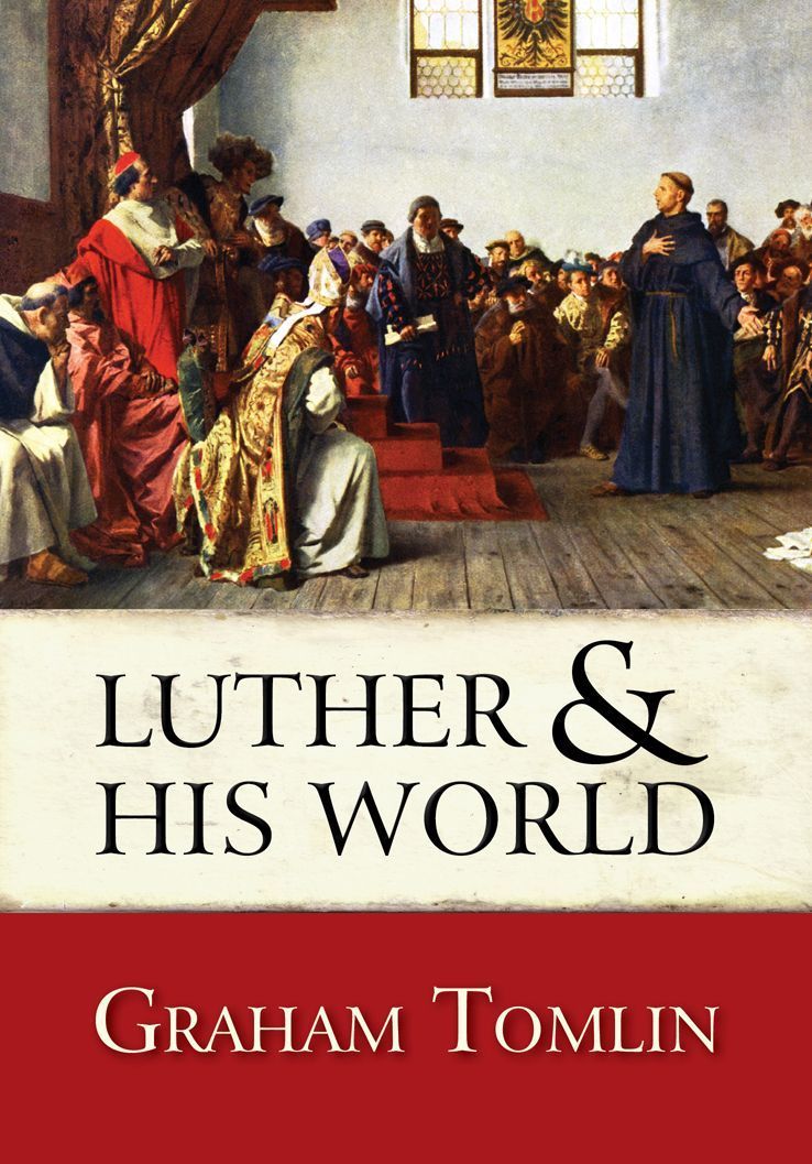 Luther and His World By Graham Tomlin 9780745955889 (Paperback)