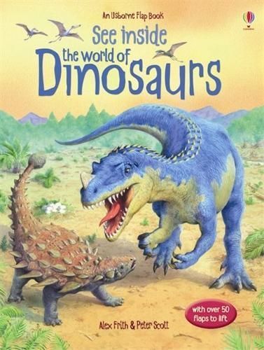 See Inside the World of Dinosaurs By Alex Frith, Peter David Scott