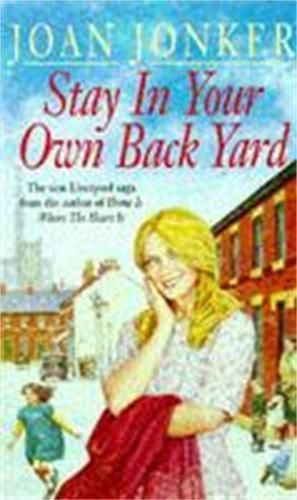 Stay in Your Own Back Yard By Joan Jonker 9780747249160 (Paperback)
