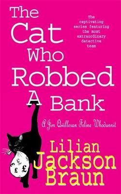 The Cat Who Robbed a Bank By Lilian Jackson Braun 9780747262152