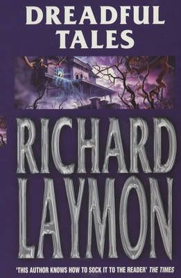 Dreadful Tales By Richard Laymon 9780747264637 (Paperback)