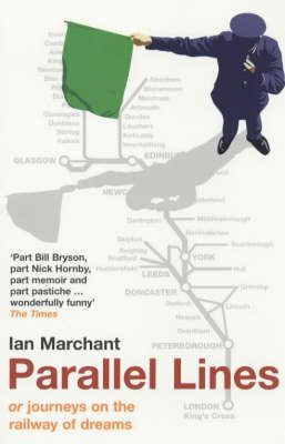 Parallel Lines By Ian Marchant 9780747565840 (Paperback)
