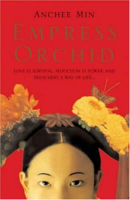 Empress Orchid By Anchee Min 9780747568339 (Paperback)