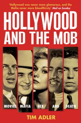 Hollywood and the Mob By Tim Adler 9780747573500 (Paperback)