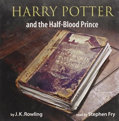 Harry Potter and the Half-Blood Prince By J. K. Rowling, Stephen Fry