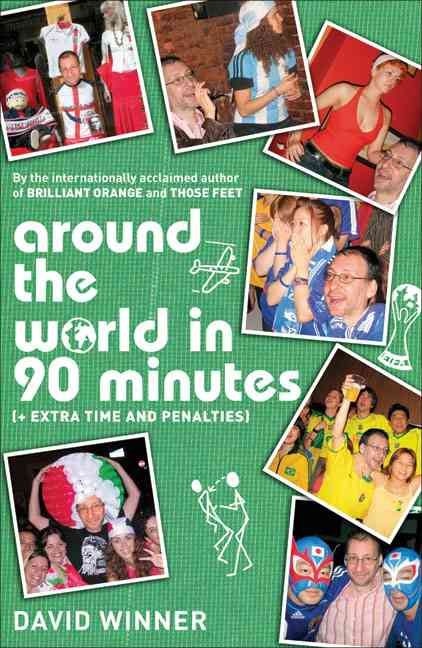 Around the World in 90 Minutes By David Winner 9780747590835