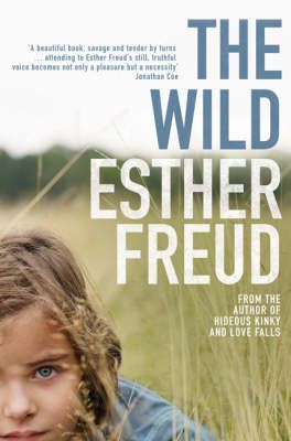 The Wild By Esther Freud 9780747597704 (Paperback)