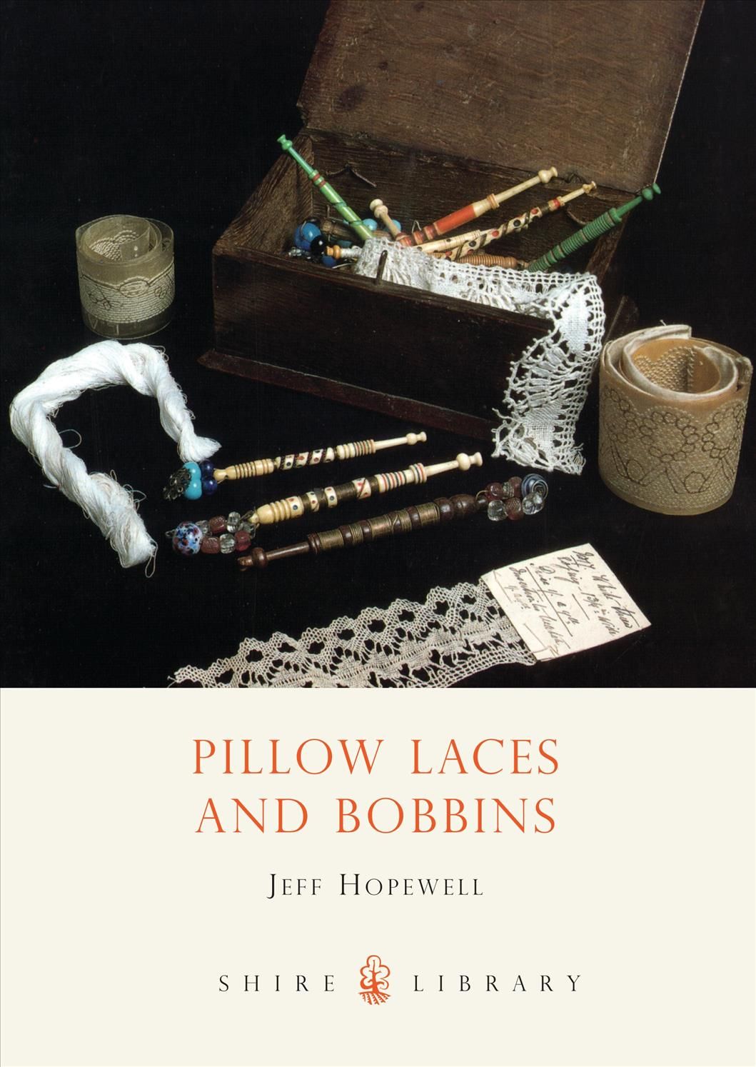 Pillow Lace and Bobbins By Jeff Hopewell 9780747804000 (Paperback)