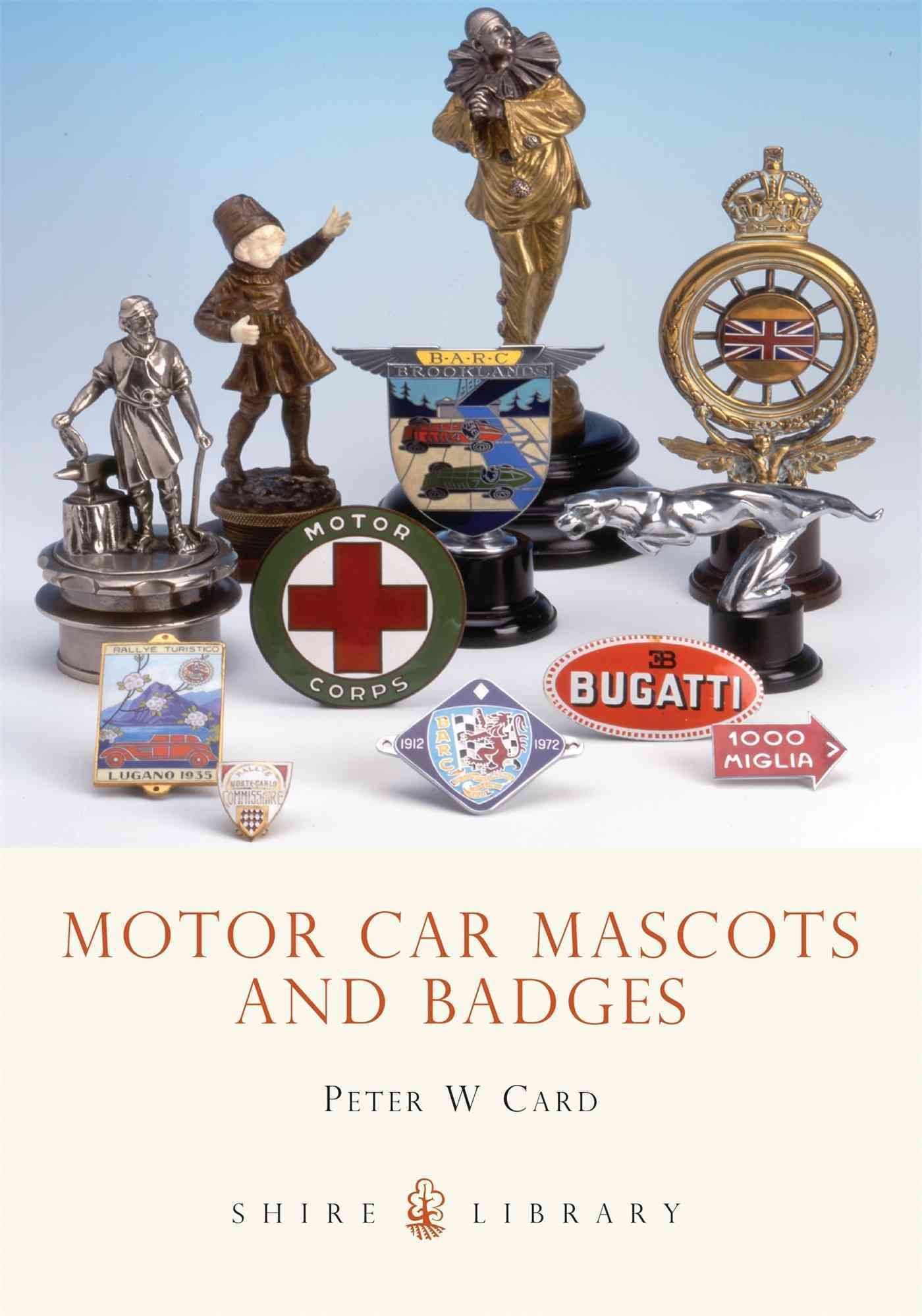 Motor Car Mascots and Badges By Peter W. Card 9780747806295