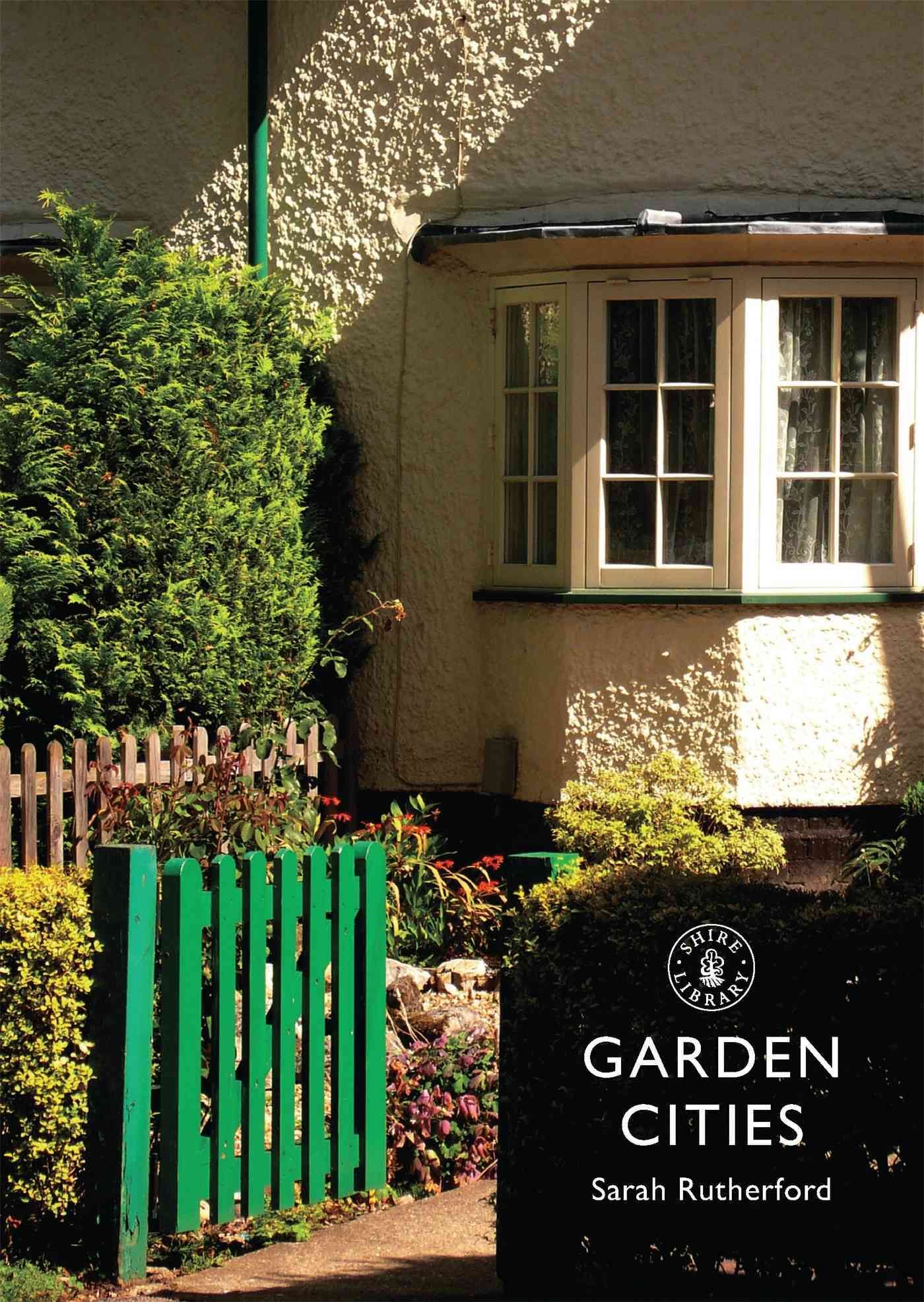 Garden Cities and Suburbs By Sarah Rutherford 9780747813422