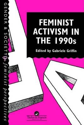 Feminist Activism in the 1990s By Griffin, Gabriele 9780748402908