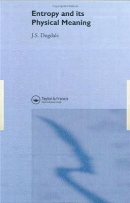 Entropy And Its Physical Meaning By Dugdale, J. S. 9780748405695