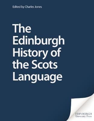The Edinburgh History of the Scots Language By Charles Jones