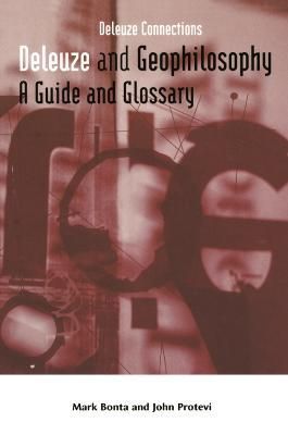 Deleuze and Geophilosophy By Mark Bonta, John Protevi 9780748618392