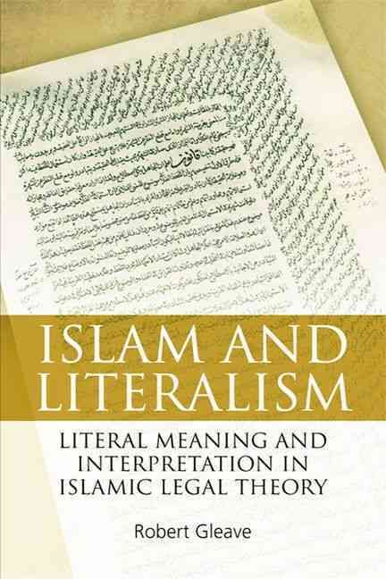 Islam and Literalism By R. Gleave 9780748625703 (Hardback)