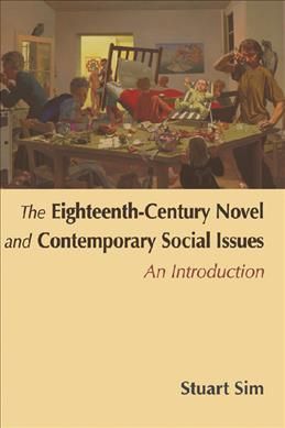 The Eighteenth-Century Novel and Contemporary Social Issues
