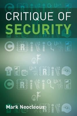 Critique of Security By Mark Neocleous 9780748633289 (Hardback)