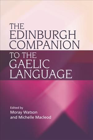 The Edinburgh Companion to the Gaelic Language 9780748637089