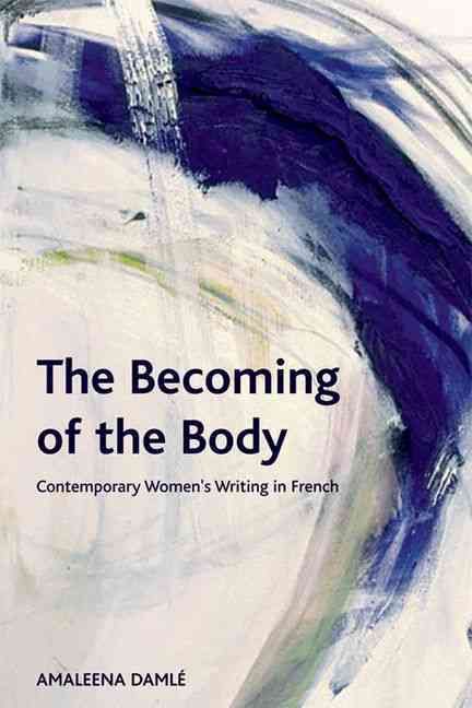 The Becoming of the Body By Amaleena Damlé 9780748668212 (Hardback)