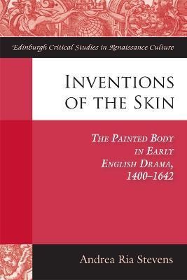 Inventions of the Skin By Andrea Ria Stevens 9780748670499 (Hardback)