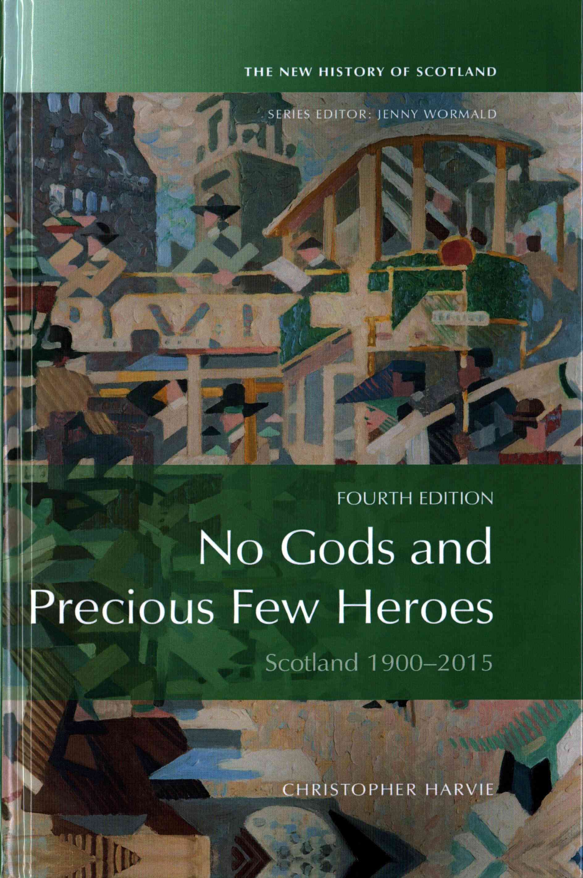 No Gods and Precious Few Heroes By Christopher Harvie 9780748682362