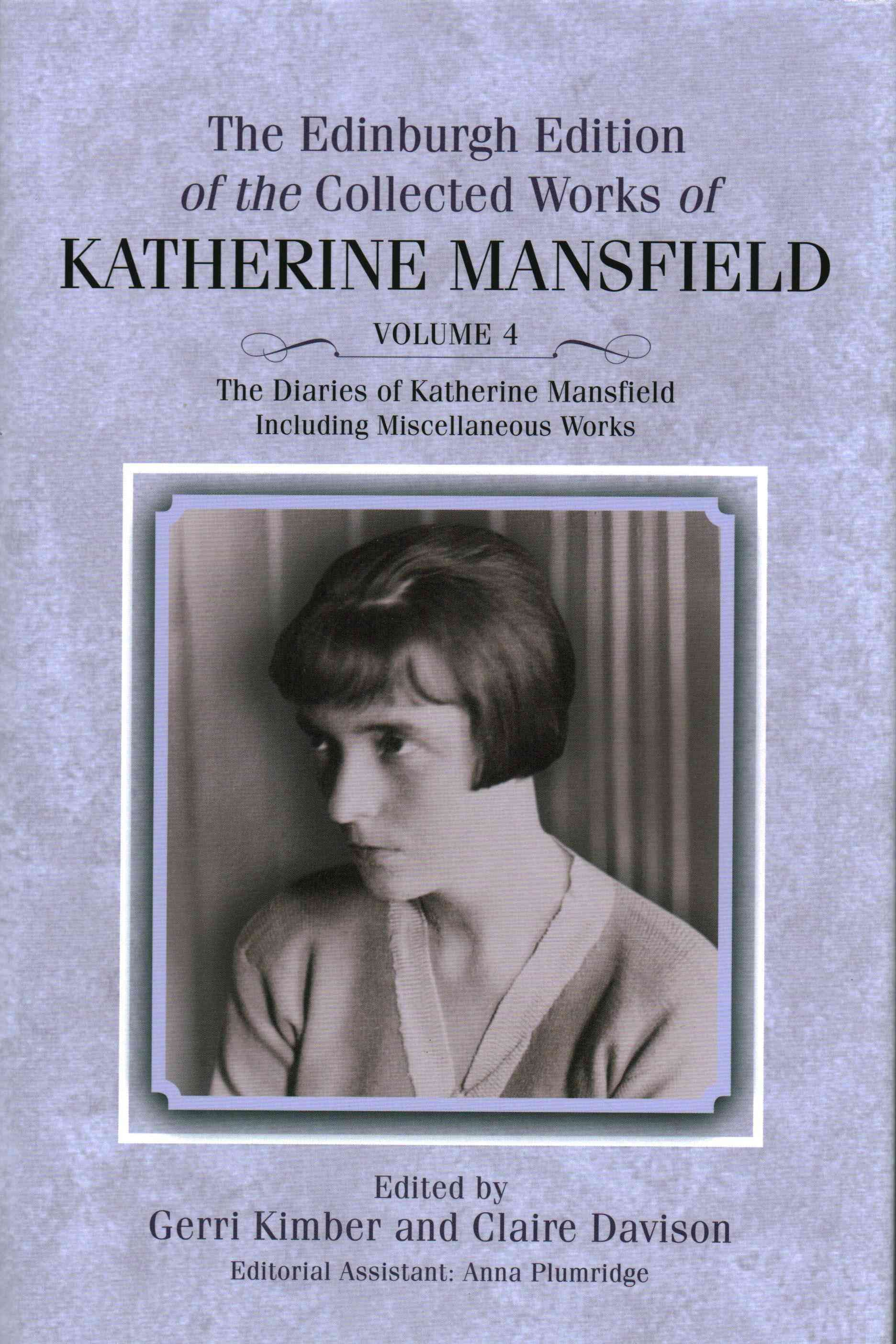The Diaries of Katherine Mansfield Including Miscellaneous Works